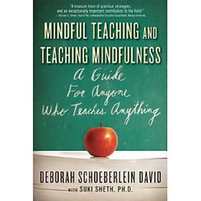Mindful Teaching and Teaching Mindfulness