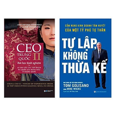 Combo 2 Cuốn: CEO Trung Quốc II + Tự Lập Không Thừ Kế - Cẩm Nang Kinh Doanh Tâm Huyết Của Một Tỷ Phú Tự Thân