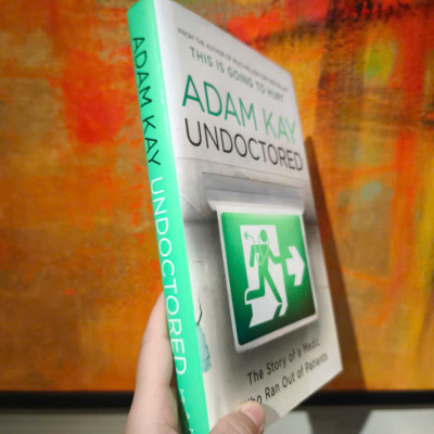 Sách - Undoctored: The Story of a Medic Who Ran Out of Patients by Adam Kay - Nonfiction / Memoirs