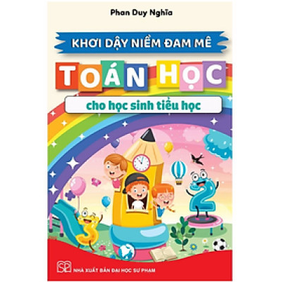 Sách - Khơi dậy niềm đam mê toán học cho học sinh tiểu học (KP)
