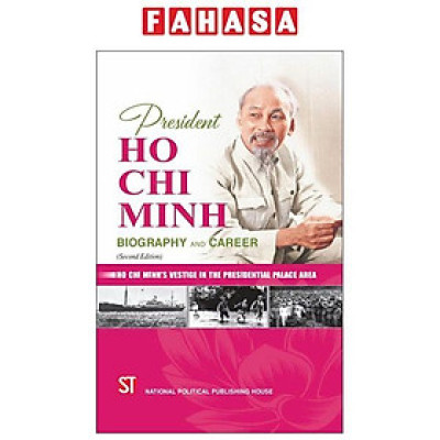 Sách - President Ho Chi Minh - Biography And Career