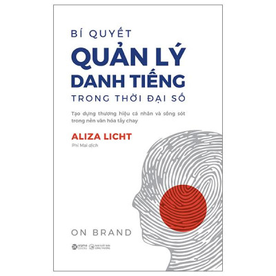 Sách - Bí Quyết Quản Lý Danh Tiếng Trong Thời Đại Số - On Brand