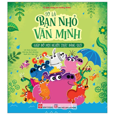 Sách - Tớ Là Bạn Nhỏ Văn Minh - Giúp Đỡ Mọi Người Thật Đáng Quý