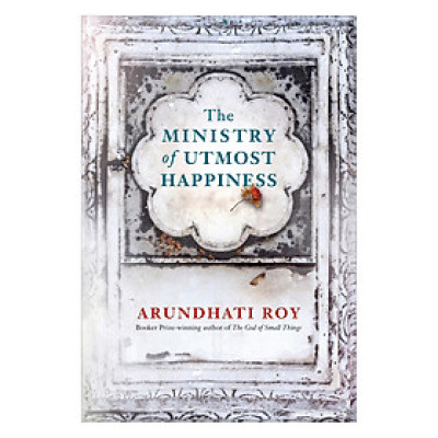 The Ministry Of Utmost Happiness: A Novel