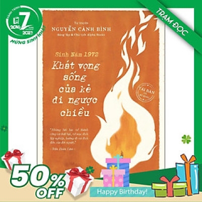 Trạm Đọc Official | Tự Truyện Nguyễn Cảnh Bình - Sinh Năm 1972 : Khát Vọng Sống Của Kẻ Đi Ngược Chiều ( Tái Bản Có Bổ Sung )