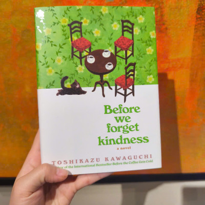 Sách - Before We Forget Kindness: A Reflective Novel Exploring Memories, Family Bonds and Forgiveness from a Magical Café ― BÌA CỨNG US