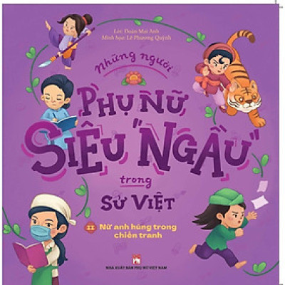 Sách - Những Người Phụ Nữ Siêu Ngầu Trong Sử Việt - Tập 2 - NXB Phụ Nữ