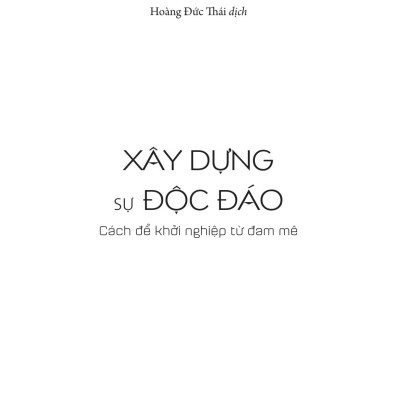 Xây Dựng Sự Độc Đáo - Cách Để Khởi Nghiệp Từ Đam Mê