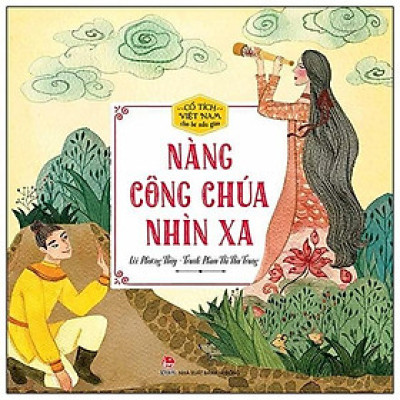 Sách - Cổ Tích Việt Nam Cho Bé Mẫu Giáo - Nàng Công Chúa Nhìn Xa - NXB Kim Đồng