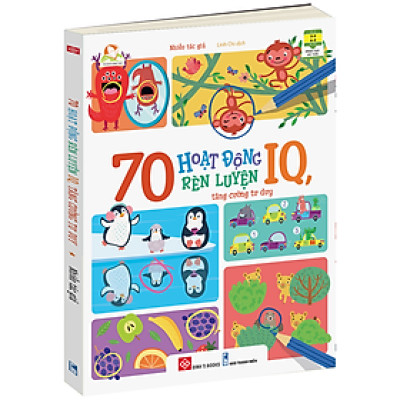 70 Hoạt Động Rèn Luyện IQ, Tăng Cường Tư Duy
