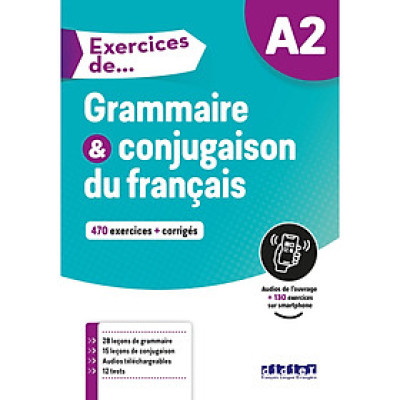 Sách học tiếng Pháp: Exercices de Grammaire et conjugaison du français A2