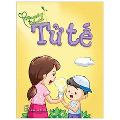 Gieo Mầm Tính Cách - Tử Tế (Tái Bản)