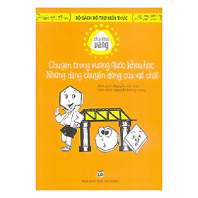 Chìa Khóa Vàng - Chuyện Trong Vương Quốc Khoa Học, Những Dạng Chuyển Động Của Vật Chất