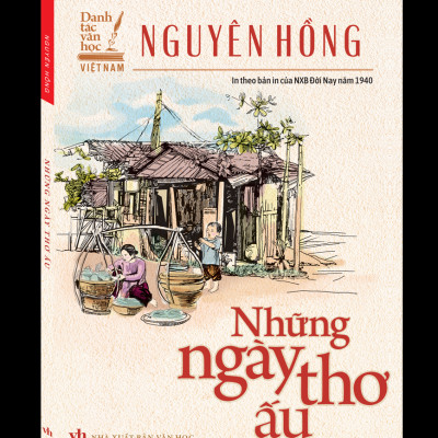 Sách - Danh Tác Việt Nam - Những Ngày Thơ Ấu (In Theo Bản Của NXB Đời Nay Năm 1940)