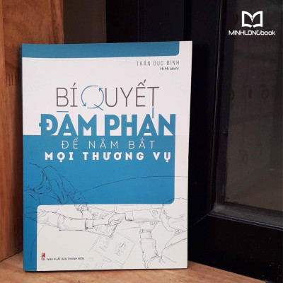 Sách: Bí Quyết Đàm Phán Để Nắm Bắt Mọi Thương Vụ - TSKD
