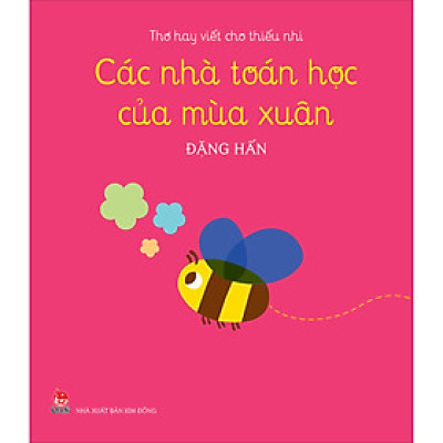 Các Nhà Toán Học Của Mùa Xuân (Thơ Hay Viết Cho Thiếu Nhi)