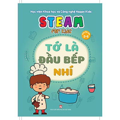 Sách - Steam For Kids - Tớ Là Đầu Bếp Nhí  - NXB Phụ Nữ