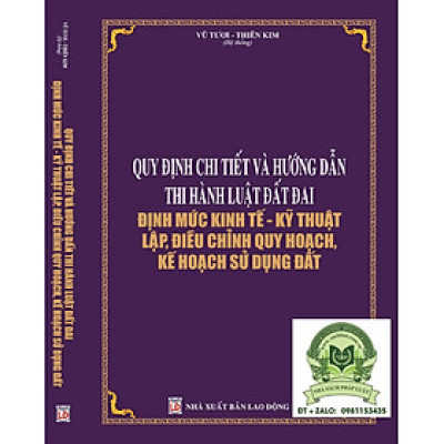 Quy Định Chi Tiết Và Hướng Dẫn Thi Hành Luật Đất Đai Định Mức Kinh Tế - Kỹ Thuật Lập, Điều Chỉnh Quy Hoạch, Kế Hoạch Sử Dụng Đất