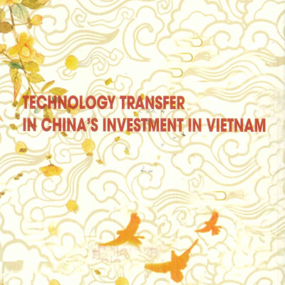 Chuyển Giao Công Nghệ Trong Đầu Tư Của Trung Quốc Vào Việt Nam (Sách chuyên khảo)