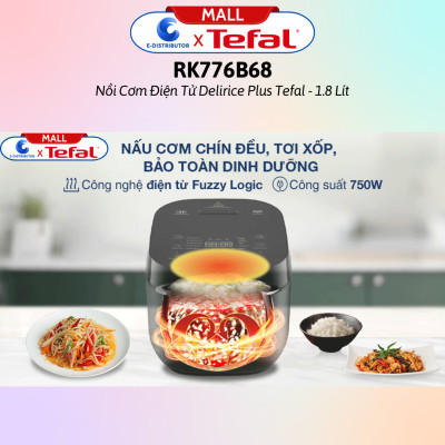 Nồi cơm điện tử Tefal 1.8 lít Delirice Plus RK776968- Hàng Chính Hãng - Dung tích:  1.8 lít, Số người ăn 4 - 6 người Công suất:  750W