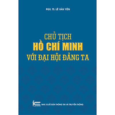 Chủ tịch Hồ Chí Minh với đại hội Đảng ta