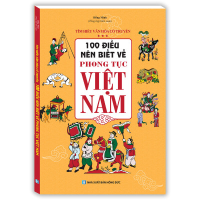100 Điều Nên Biết Về Phong Tục Việt Nam