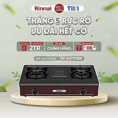 Bếp gas dương Rinnai RV-A271R(EB) mặt bếp men và kiềng bếp men - Hàng chính hãng.