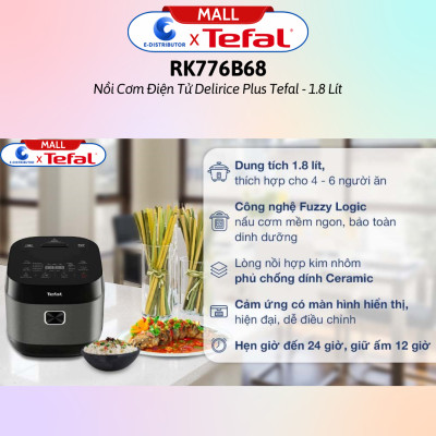 Nồi cơm điện tử Tefal 1.8 lít Delirice Plus RK776968- Hàng Chính Hãng - Dung tích:  1.8 lít, Số người ăn 4 - 6 người Công suất:  750W