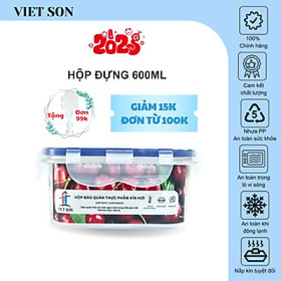 [TẶNG KHAY RÁO NƯỚC] Hộp Đựng Thực Phẩm VIETSON 600ml Nắp Khóa 4 Cạnh Kín Hơi