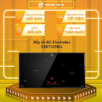 Bếp Từ Âm Electrolux EHI7325BA-HÀNG CHÍNH HÃNG