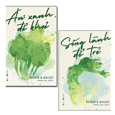 Combo 2 Quyển : Sống Lành Để Trẻ + Ăn Xanh Để Khỏe