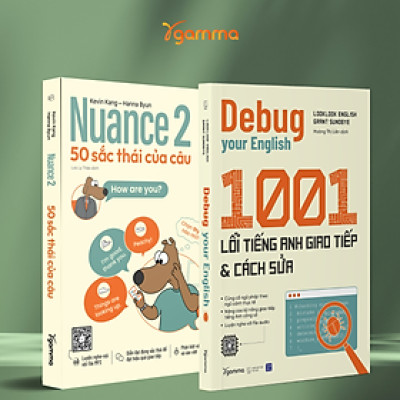 Combo Nuance 2 - 50 Sắc Thái Của Câu + Debug Your English - 1001 Lỗi Giao Tiếp Tiếng Anh & Cách Sửa