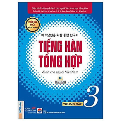 Tiếng Hàn Tổng Hợp Trung Cấp 3 (Phiên Bản Mới - In Màu)