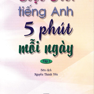 Học Nói Tiếng Anh 5 Phút Mỗi Ngày - Tập 1 (Kèm CD)