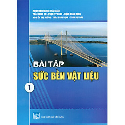 Bài Tập Sức Bền Vật Liệu - Tập 1