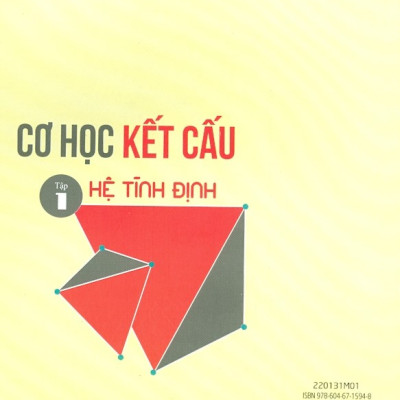 Cơ Học Kết Cấu - Tập 1 - Hệ Tĩnh Định