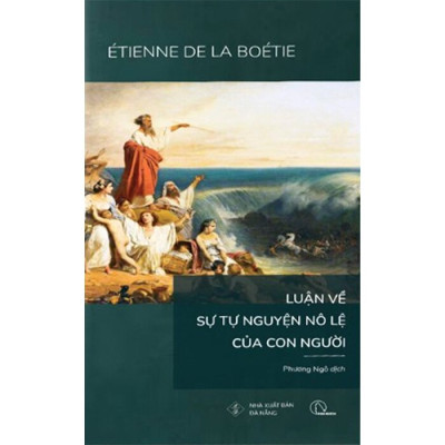 Luận Về Sự Tự Nguyện Nô Lệ Của Con Người