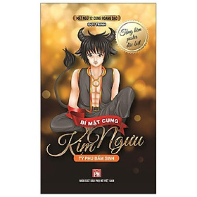 Mật Ngữ 12 Cung Hoàng Đạo - Bí Mật Cung Kim Ngưu - Tỷ Phú Bẩm Sinh