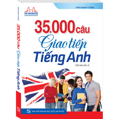 35000 Câu Giao Tiếp Tiếng Anh (Kèm File Tải Về)(Tái Bản 02)