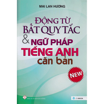 Động từ bất quy tắc & Ngữ pháp Tiếng Anh căn bản