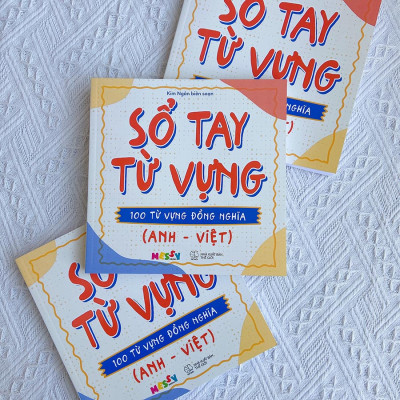 Cuốn sách: Sổ Tay Từ Vựng – 100 Từ Vựng Đồng Nghĩa (Anh – Việt)