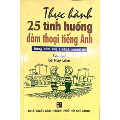 Sách - Thực Hành 25 Tình Huống Đàm Thoại Tiếng Anh - Nhân Trí Việt