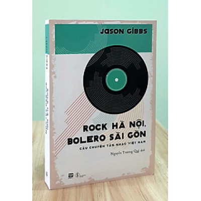 Sách - Rock Hà Nội, Bolero Sài Gòn - Câu chuyện tân nhạc Việt Nam