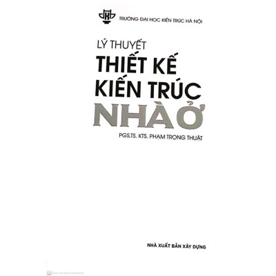 Lý Thuyết Thiết Kế Kiến Trúc Nhà Ở ( XD-MK)