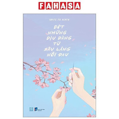 Sách - Dệt Những Dịu Dàng Từ Sâu Lắng Nỗi Đau