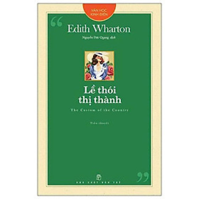 Sách - Văn Học Kinh Điển - Lề Thói Thị Thành - Edith Wharton - NXB Trẻ