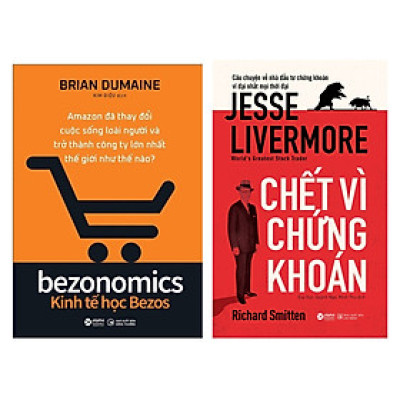 Combo Chết Vì Chứng Khoán + Kinh Tế Học Bezos 