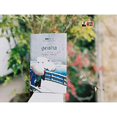 GEISHA – Nagai Kafu – Nguyễn Nam Trân dịch - Tao Đàn – Nxb Hội Nhà Văn (bìa mềm)