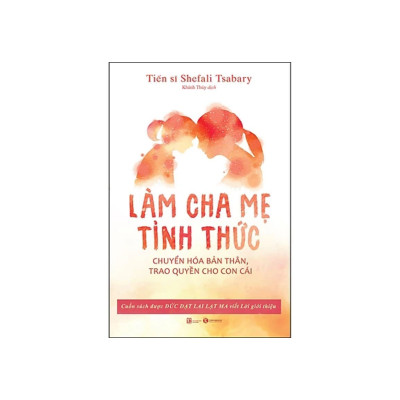 Combo Cẩm Nang Bồi Đắp Kỹ Năng Và Phát Triển Cho Trẻ : Phương Pháp Giáo Dục Con Của Người Do Thái+ Làm Cha Mẹ Tỉnh Thức - Chuyển Hóa Bản Thân, Trao Quyền Cho Con Cái (Dạy Con Theo Cách Người Nhật / Tặng Kèm Bookmark Happy Life)