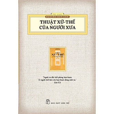 Thuật Xử Thế Của Người Xưa (Tái Bản Mới Nhất)
